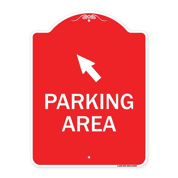 Signmission Parking Area W/ Upper Left Arrow, Red & White Aluminum Architectural Sign, 18" x 24", RW-1824-23464 A-DES-RW-1824-23464 - main